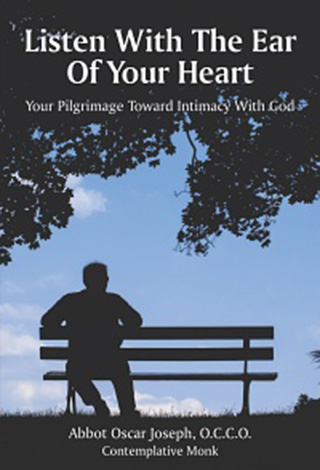 Listen with the Ear of Your Heart Book